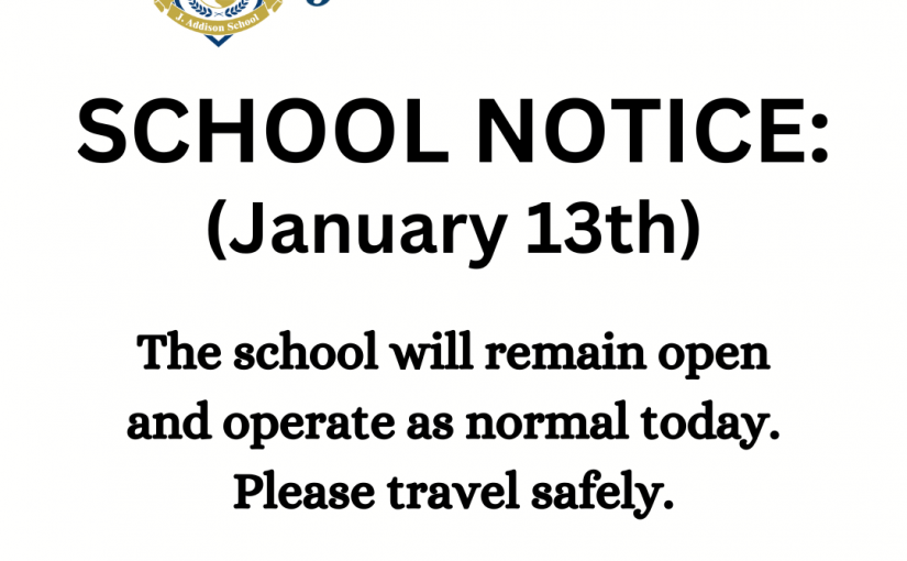 January 13th, 2023: The school is open